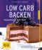 [GU 01] • Low-Carb-Backen · Kuchenfreude ohne Reue